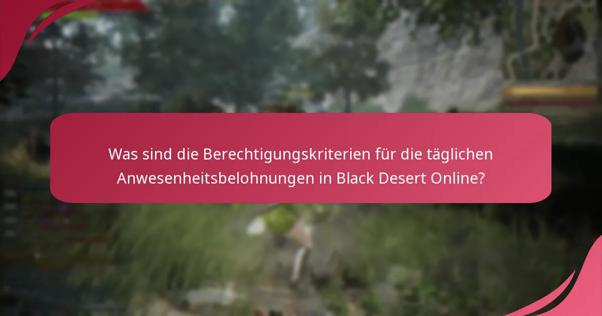 Welche Kontovoraussetzungen müssen für die täglichen Anwesenheitsbelohnungen erfüllt werden?