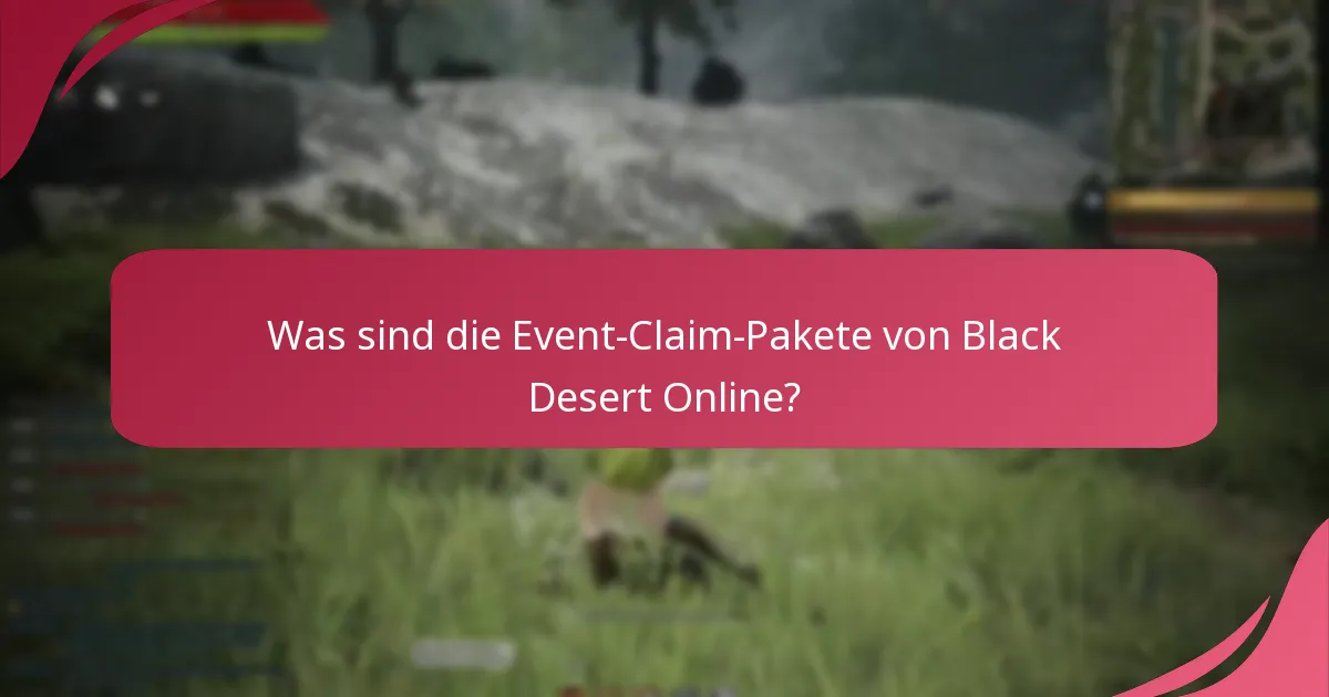 Wie können Spieler die Vorteile aus Event-Claim-Paketen maximieren?