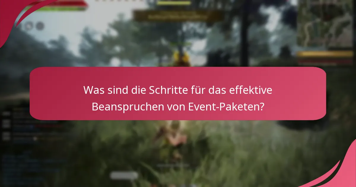 Was sind die Schritte für das effektive Beanspruchen von Event-Paketen?