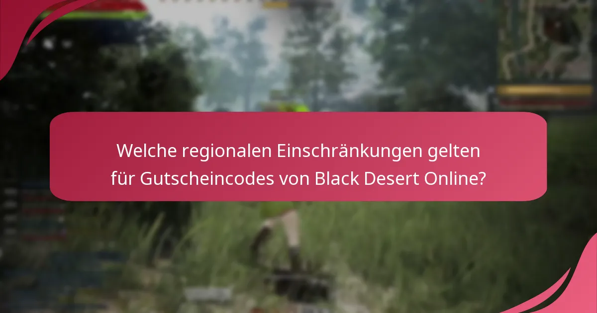 Welche Zugangsoptionen gibt es für den Erhalt von Gutscheincodes für Black Desert Online?