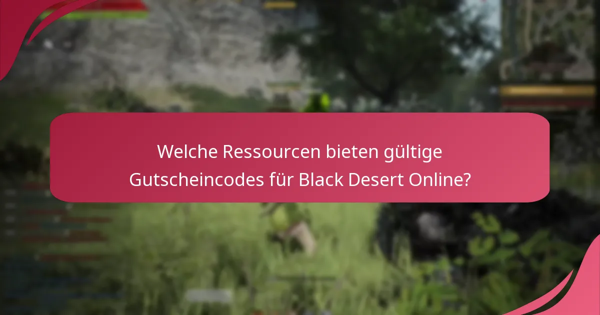 Was sind die Vorteile der Verwendung von Gutscheincodes für Black Desert Online?