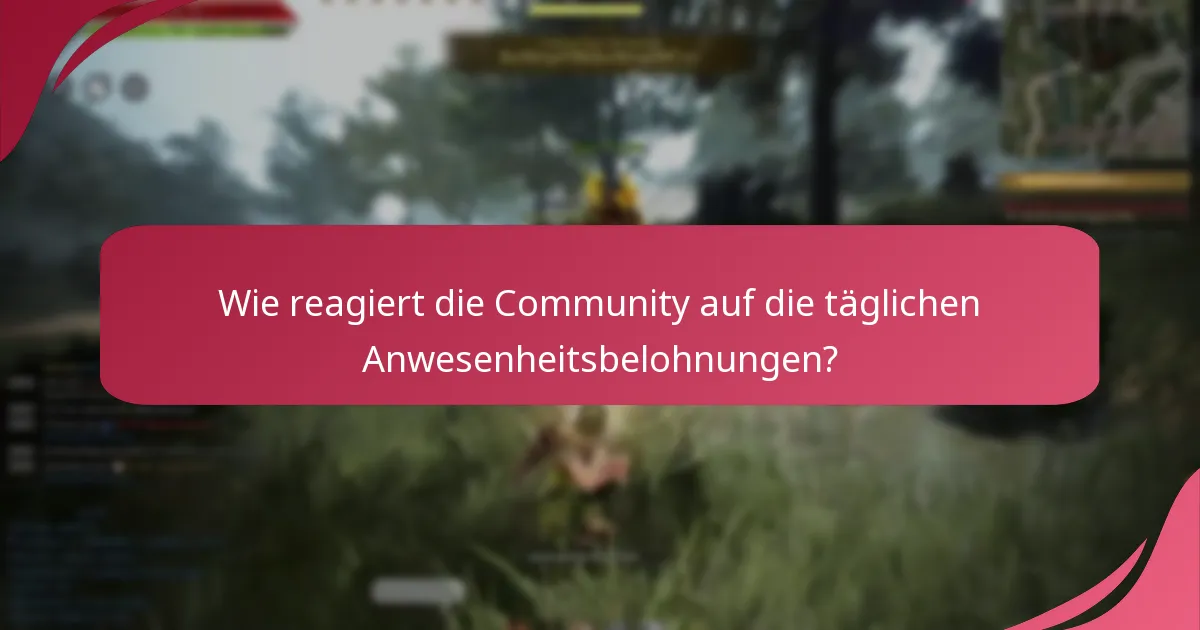 Wie vergleichen sich die täglichen Anwesenheitsbelohnungen mit ähnlichen Systemen in anderen MMORPGs?