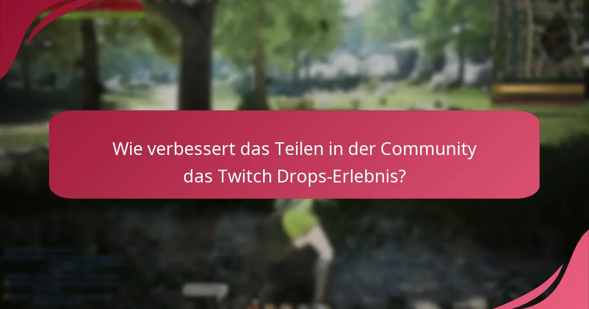 Was sind die potenziellen Fallstricke bei der Teilnahme an Twitch Drops?